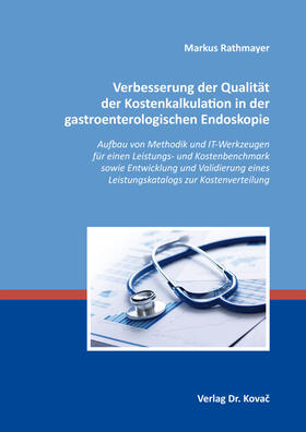 Verbesserung der Qualität der Kostenkalkulation in der gastroenterologischen Endoskopie