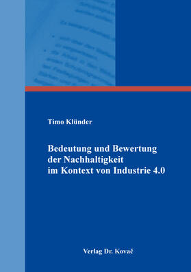 Bedeutung und Bewertung der Nachhaltigkeit im Kontext von Industrie 4.0