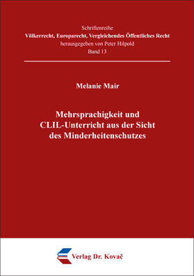 Mehrsprachigkeit und CLIL-Unterricht aus der Sicht des Minderheitenschutzes