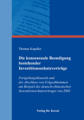 Die konsensuale Beendigung bestehender Investitionsschutzverträge