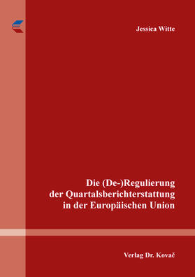 Die (De-)Regulierung der Quartalsberichterstattung in der Europäischen Union