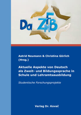 Aktuelle Aspekte von Deutsch als Zweit- und Bildungssprache in Schule und Lehramtsausbildung
