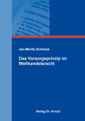 Das Vorsorgeprinzip im Welthandelsrecht