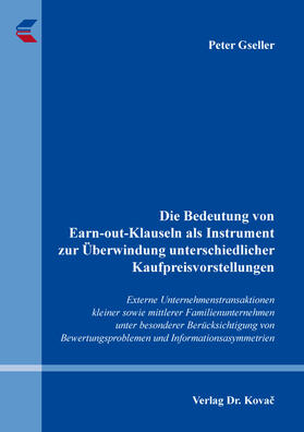 Die Bedeutung von Earn-out-Klauseln als Instrument zur Überwindung unterschiedlicher Kaufpreisvorstellungen