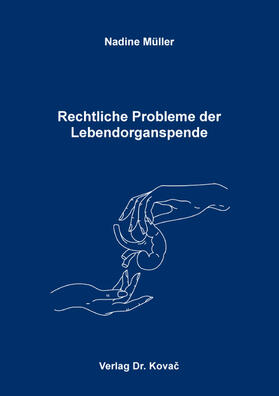 Rechtliche Probleme der Lebendorganspende