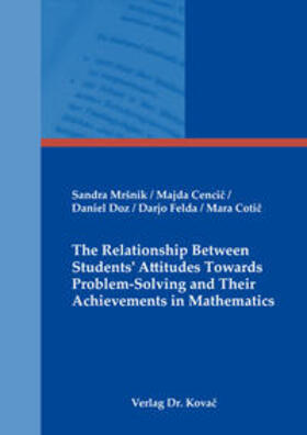 The Relationship Between Students' Attitudes Towards Problem-Solving and Their Achievements in Mathematics