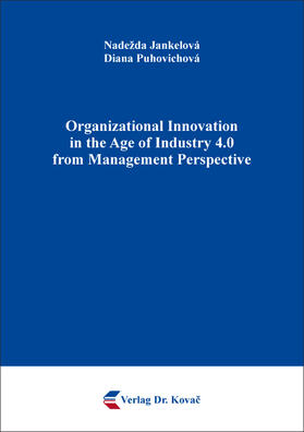Organizational Innovation in the Age of Industry 4.0 from Management Perspective
