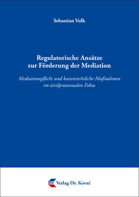 Regulatorische Ansätze zur Förderung der Mediation