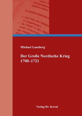 Der Große Nordische Krieg 1700–1721