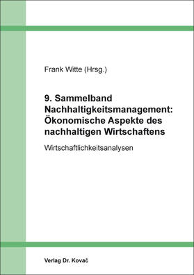 9. Sammelband Nachhaltigkeitsmanagement: Ökonomische Aspekte des nachhaltigen Wirtschaftens