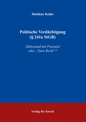 Politische Verdächtigung (§ 241a StGB)