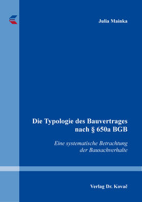 Die Typologie des Bauvertrages nach § 650a BGB