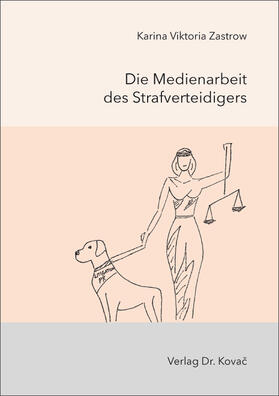 Die Medienarbeit des Strafverteidigers