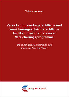 Versicherungsvertragsrechtliche und versicherungsaufsichtsrechtliche Implikationen internationaler Versicherungsprogramme