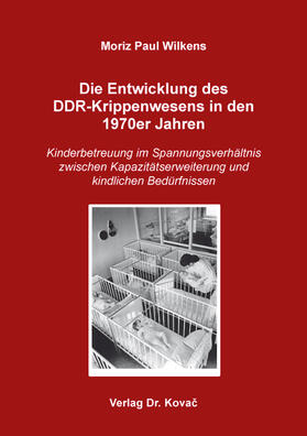 Die Entwicklung des DDR-Krippenwesens in den 1970er Jahren