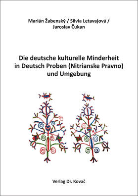 Die deutsche kulturelle Minderheit in Deutsch Proben (Nitrianske Pravno) und Umgebung