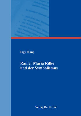Rainer Maria Rilke und der Symbolismus