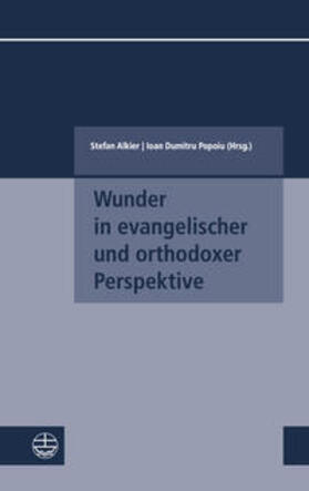 Wunder in evangelischer und orthodoxer Perspektive