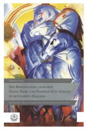 Kainz, G: Briefwechsel Franz Marc/Pfarrer Otto Schlier