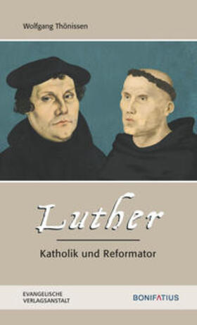 Thönissen, W: Luther - Katholik und Reformator