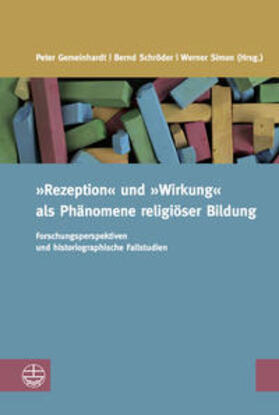 »Rezeption« und »Wirkung« als Phänomene religiöser Bildung