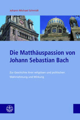 Schmidt, J: Matthäuspassion von Johann Sebastian Bach
