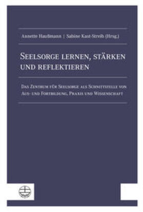 Seelsorge lernen, stärken und reflektieren