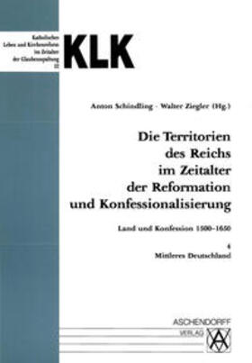 Die Territorien des Reiches 4 im Zeitalter der Reformation und Konfessionalisierung