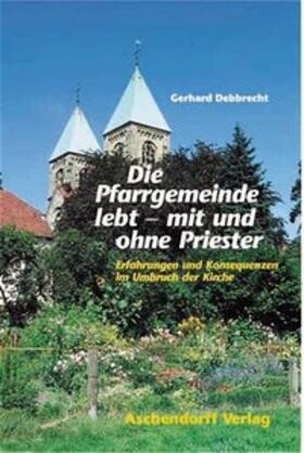 Die Pfarrgmeinde lebt - mit und ohne Priester