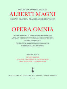 Opera Omnia / De natura loci. De causis proprietatum elementorum. De generatione et corruptione