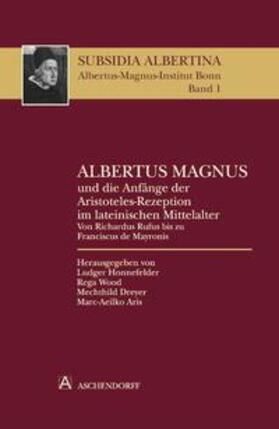 Albertus Magnus und die Anfänge der Aristoteles-Rezeption