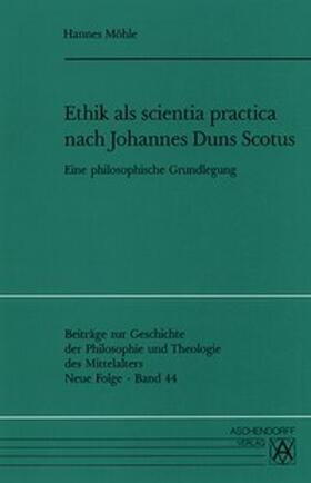 Ethik als scientia practica nach Johannes Duns Scotus