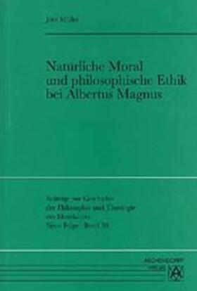 Natürliche Moral und philosophische Ethik bei Albertus Magnus