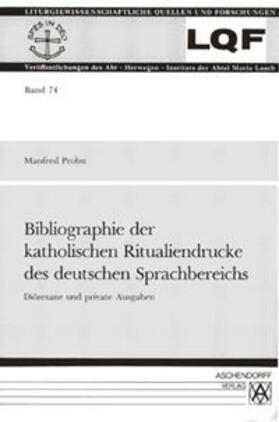 Bibliographie der katholischen Ritualiendrucke des deutschen Sprachbereichs