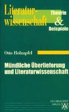 Mündliche Überlieferung und Literaturwissenschaft