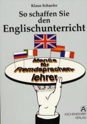 So schaffen Sie den Englischunterricht