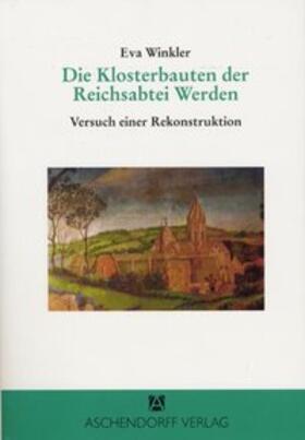 Winkler, E: Klosterbauten der Reichsabtei Werden