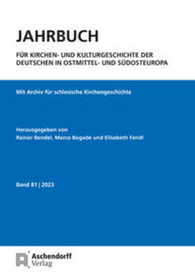 Jahrbuch für Kirchen- und Kulturgeschichte der Deutschen in Ostmittel- und Südosteuropa, Band 81-2023