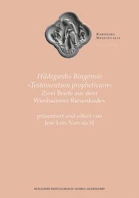 Bingen, H: Hildegardis Bingensis Testamentum propheticum