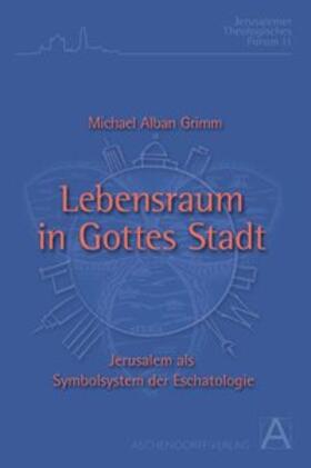 Lebensraum in Gottes Stadt