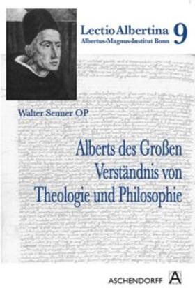 Alberts des Großen Verständnis von Theologie und Philosophie