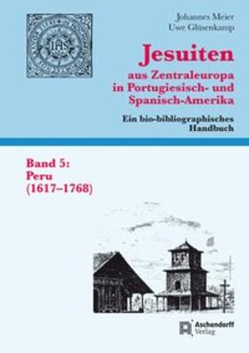 Jesuiten aus Zentraleuropa in Portugiesisch- und Spanisch-Amerika. Ein bio-bibliographisches Handbuch