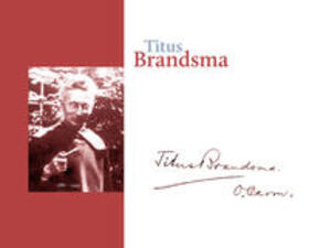 Waaijman, K: Titus Brandsma 1881-1942