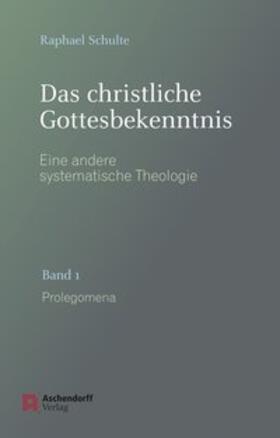 Das christliche Gottesbekenntnis. Eine andere Systematische Theologie