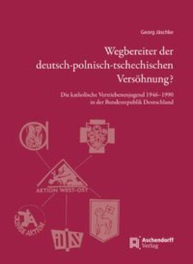 Jäschke, G: Wegbereiter der deutsch-polnisch-tschechischen V