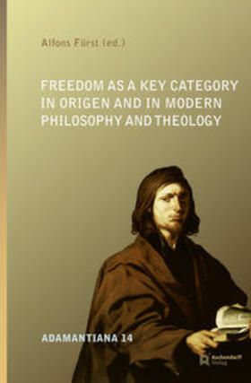 Freedom as a Key Category in Origen and in Modern Philosophy