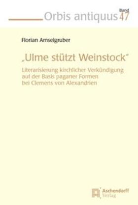 "Ulme stütz Weinstock"