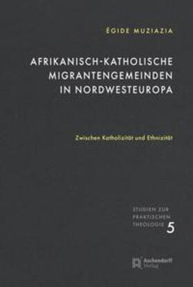 Muziazia, E: Afrikanisch-katholische Migrantengemeinden in N