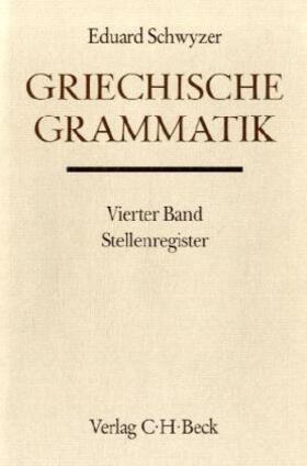 Griechische Grammatik Bd. 4: Stellenregister