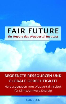 Fair Future - Begrenzte Ressourcen und Globale Gerechtigkeit